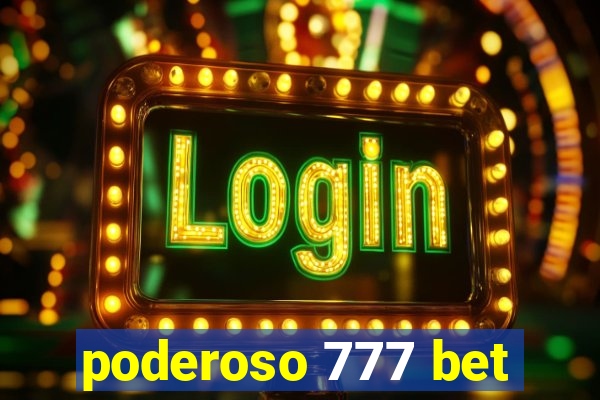 poderoso 777 bet